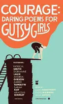 Finneyfrock, Mckibbens & Nettifee (Eds.): Courage: Daring Poems For Gutsy Girls (Hb) 1