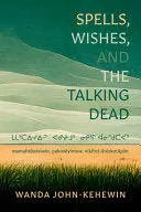 John-Kehewin, Wanda: Spells, Wishes, And The Talking Dead 1