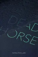 Pollari, Niina: Dead Horse 1