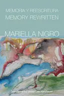Nigro, Mariella: Memory Rewritten 1