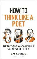 George, Dai: How To Think Like A Poet (Hb) 1