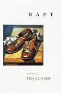 Kooser, Ted: Raft (Hb) 1