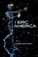 Raptosh, Diane: I Eric America 1