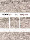 Zao, Zhang / Sze-Lorrain, Fiona (Tr.): Mirror 1