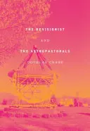 Crase, Douglas: The Revisionist & The Astropastorals 1