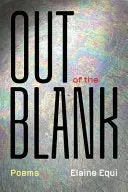 Equi, Elaine: Out Of The Blank 1