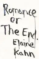 Kahn, Elaine: Romance Or The End 1