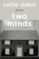 Siskel, Callie: Two Minds 1