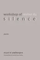 D'amérique, Jean / Bracken, Conor (Tr.): Workshop Of Silence 1