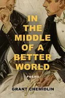 Chemidlin, Grant: In The Middle Of A Better World 1