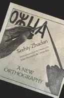 Zhadan, Serhiy: A New Orthography 1
