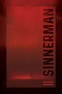 Waters, Michael: Sinnerman 1