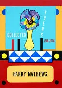 Mathews, Harry: Collected Poems: 1946-2016 1