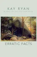 Ryan, Kay: Erratic Facts 1