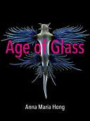 Hong, Anna Maria: Age Of Glass 1