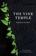Driskell, Kathleen: The Vine Temple 1