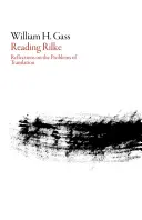 Gass, William H.: Reading Rilke: Reflections On The Problems Of Translation 1