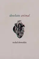 Dewoskin, Rachel: Absolute Animal 1