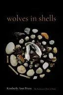 Priest, Kimberly Ann: Wolves In Shells 1