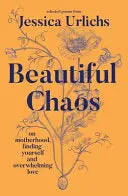 Urlichs, Jessica: Beautiful Chaos 1