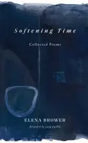 Brower, Elena: Softening Time 1