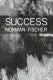 Fischer, Norman: Success 1