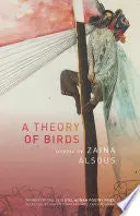 [B4g] Alsous, Zaina: A Theory Of Birds 1