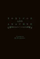 Mcsweeney, Joyelle: Toxicon And Arachne 1