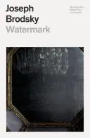 Brodsky, Joseph: Watermark 1