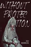 Mukomolova, Gala: Without Protection 1