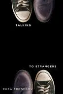 Tregebov, Rhea: Talking To Strangers 1