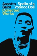 Assotto, Saint: Sacred Spells: Collected Works 1