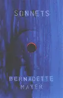 Mayer, Bernadette: Sonnets: Expanded 25Th Anniversary Edition 1