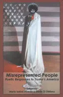 Alvarez, María Isabel & Di Stefano, Dante (Eds.): Misrepresented People: Poetic Responses To Trump's America 1