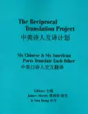 Sherry, James & Dong, Sun: The Reciprocal Translation Project: Six Chinese & Six American Poets Translate Each Other 1