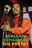 Zephaniah, Benjamin: Dis Poetry 1