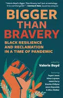 Boyd, Valerie (Ed.): Bigger Than Bravery 1