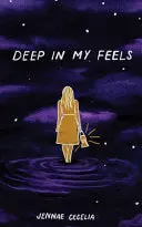 Cecelia, Jennae: Deep In My Feels 1