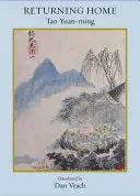 Yuan-Ming, Tao: Returning Home: Poems Of Tao Yuan-Ming 1