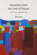 Metres, Philip: Dispatches From The Land Of Erasure 1