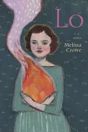 Crowe, Melissa: Lo 1
