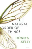 Kelly, Donika: The Natural Order Of Things 1