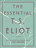 Eliot, T. S.: The Essential T. S. Eliot 1