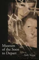 Young, Andy: Museum Of The Soon To Depart 1