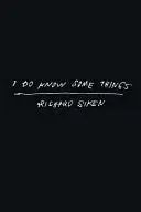 Siken, Richard: I Do Know Some Things (Hb) 1