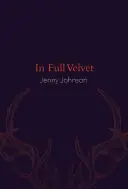 Johnson, Jenny: In Full Velvet (Hb) 1