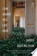Abdolmalekian, Garous: Lean Against This Late Hour 1