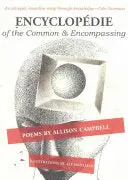 Campbell, Allison: Encyclopédie Of The Common & Encompassing 1