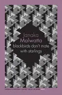 Malwatta, Janaka: Blackbirds Don't Mate With Starlings 1