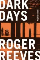 Reeves, Roger: Dark Days 1